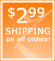 $2.99 shipping on all orders!
